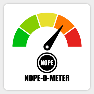 Meter Series - NOPE-O-METER 2 - Nope Icons - Gauge Level 4 - NOPE - 4A Magnet